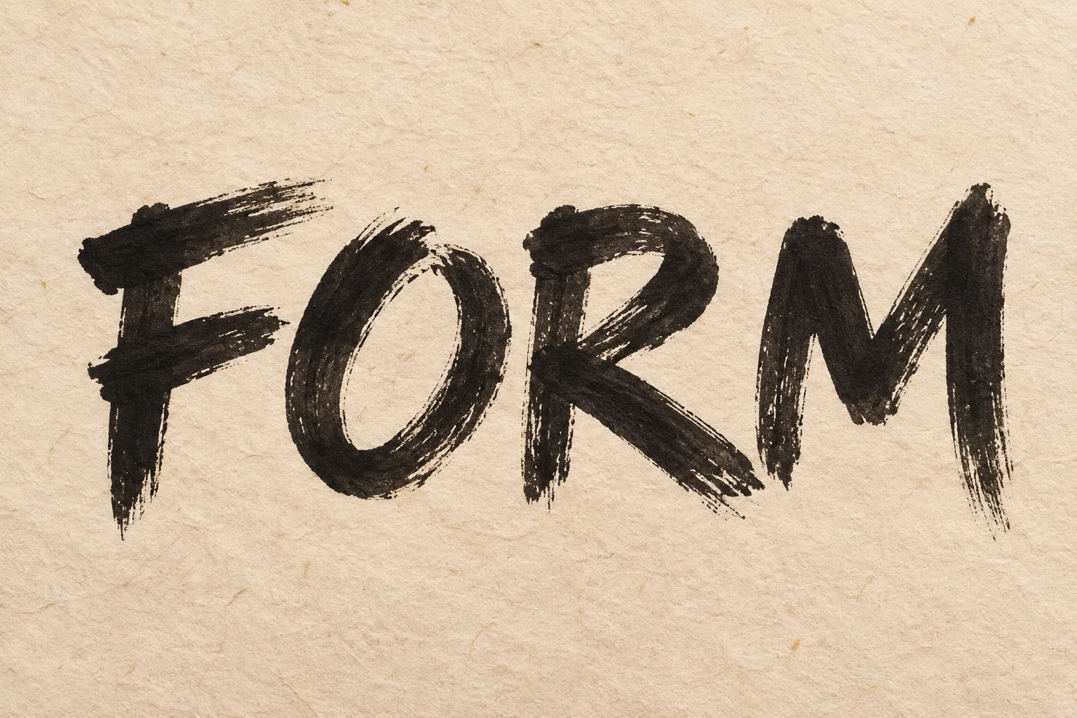 FORM in carbon brush lettering on warm paper